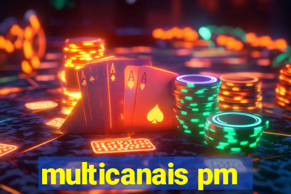 multicanais pm